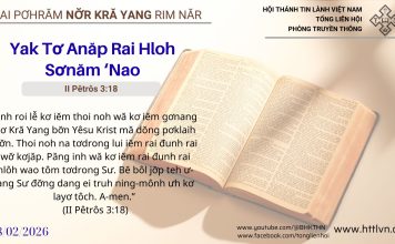 Yak Tơ Anăp Rai Hloh Sơnăm ‘Nao – 18/2/2026