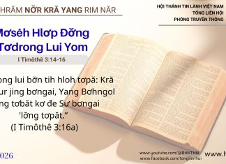 Mơsêh Hlơp Đơ̆ng Tơdrong Lui Yom – 20/2/2026