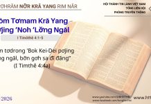 Dôm Tơmam Kră Yang Pơjing ‘Noh ‘Lơ̆ng Ngăl – 21/2/2026