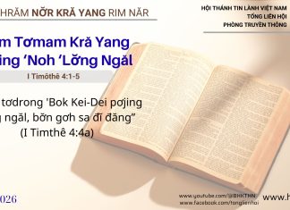 Dôm Tơmam Kră Yang Pơjing ‘Noh ‘Lơ̆ng Ngăl – 21/2/2026