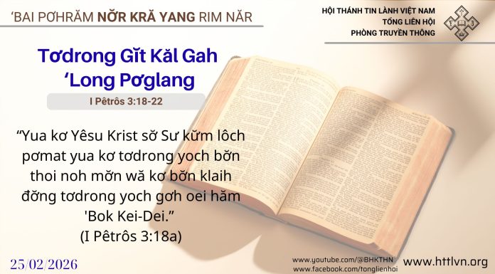 Tơdrong Gĭt Kăl Gah ‘Long Pơglang – 25/2/2026