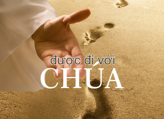 Bài hát: ĐƯỢC ĐI VỚI CHÚA