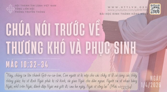 Chúa Nói Trước Về Thương Khó và Phục Sinh – 1/4/2026