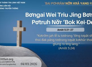 Bơngai Wei Triu Jing Bơngai Pơtruh Nơ̆r ‘Bok Kei-Dei – 4/3/2026