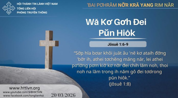 Wă Kơ Gơh Đei Pŭn Hiôk – 20/3/2026