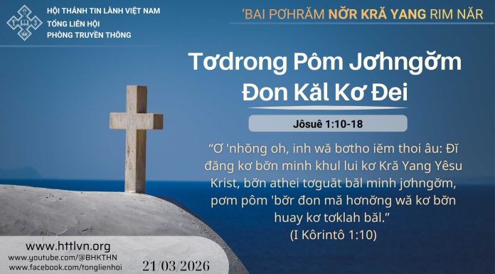 Tơdrong Pôm Jơhngơ̆m Đon Kăl Kơ Đei – 21/3/2026
