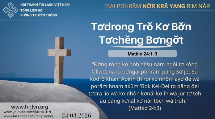 Tơdrong Trŏ Kơ Bơ̆n Tơchĕng Bơngơ̆t – 24/3/2026