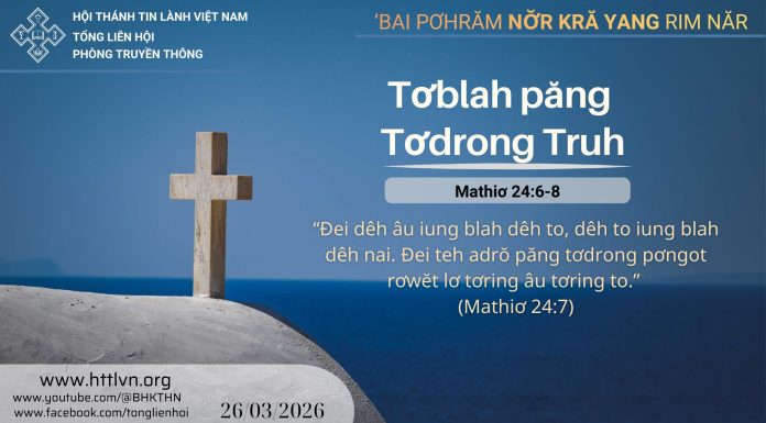 Tơblah păng Tơdrong Truh – 26/3/2026