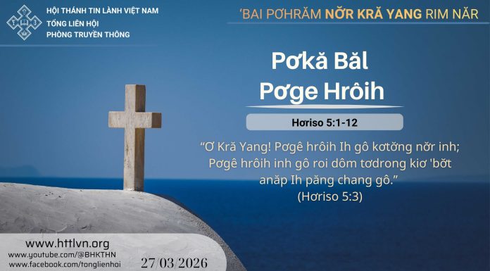 Pơkă Băl Pơge Hrôih – 27/3/2026