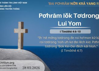 Pơhrăm Iŏk Tơdrong Lui Yom – 28/3/2026