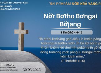 Nơ̆r Bơtho Bơngai Bơ̆jang – 30/3/2026