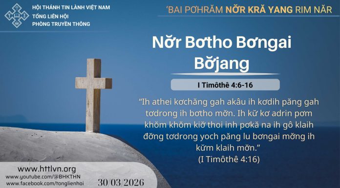 Nơ̆r Bơtho Bơngai Bơ̆jang – 30/3/2026