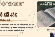Klei Aê Diê Blŭ: I Y-Pêtrôs 4:10-11 – 18/3/2026