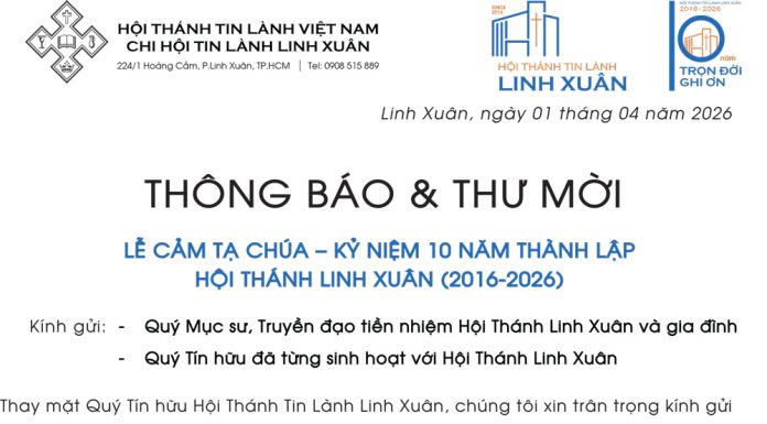 Thông Báo & Thư Mời V/v Lễ Cảm Tạ Chúa – Kỷ Niệm 10 Năm Thành Lập HTTL LINH XUÂN (2016-2026)