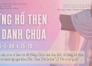 Đừng Hổ Thẹn Vì Danh Chúa – 21/4/2026