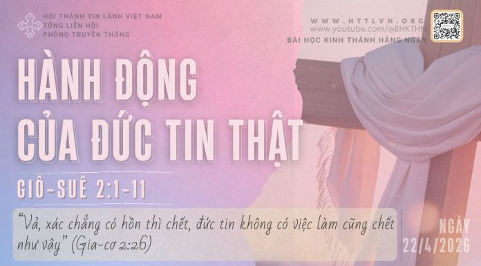 Hành Động Của Đức Tin Thật – 22/4/2026