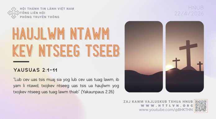 Haujlwm Ntawm Kev Ntseeg Tseeb – 22/4/2026