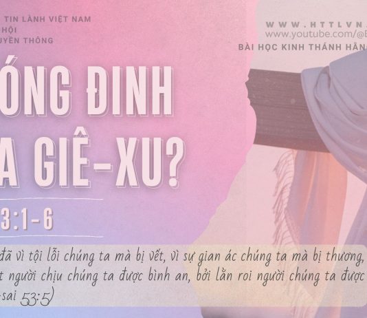 Ai Đóng Đinh Chúa Giê-xu? – 3/4/2026