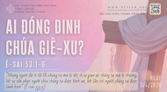 Ai Đóng Đinh Chúa Giê-xu? – 3/4/2026