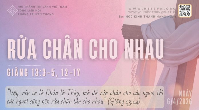 Rửa Chân Cho Nhau – 6/4/2026