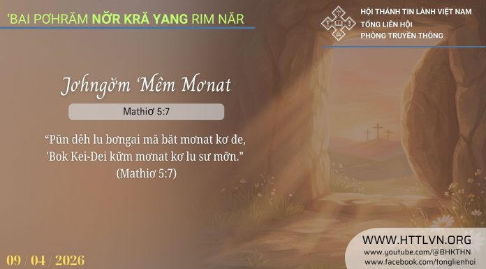 Jơhngơ̆m ‘Mêm Mơnat – 9/4/2026