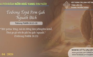 Tơdrong Tơpă Pơm Gah ‘Nguaih Đĕch – 26/4/2026
