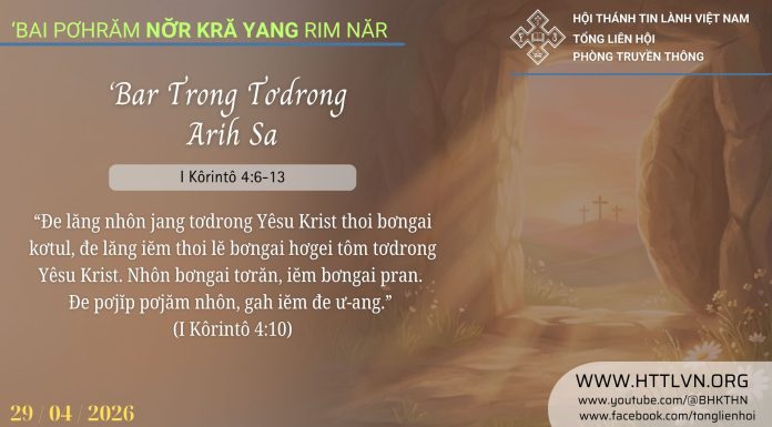 ‘Bar Trong Tơdrong Arih Sa – 29/4/2026