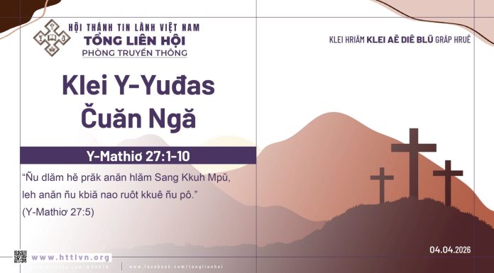 Klei Y-Yuđas Čuăn Ngă – 4/4/2026