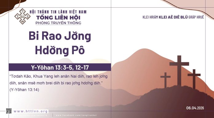 Bi Rao Jơ̆ng Hdơ̆ng Pô – 6/4/2026