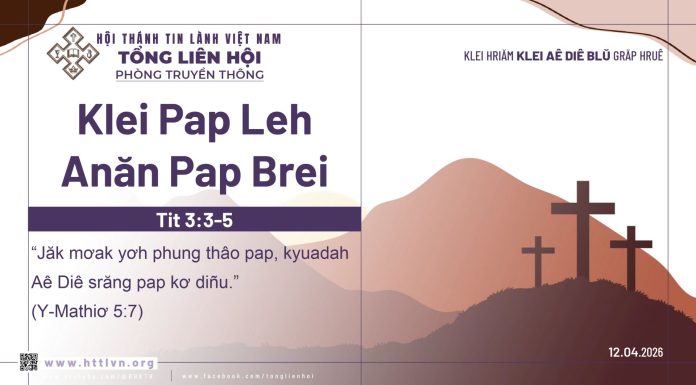 Klei Pap Leh Anăn Pap Brei – 12/4/2026