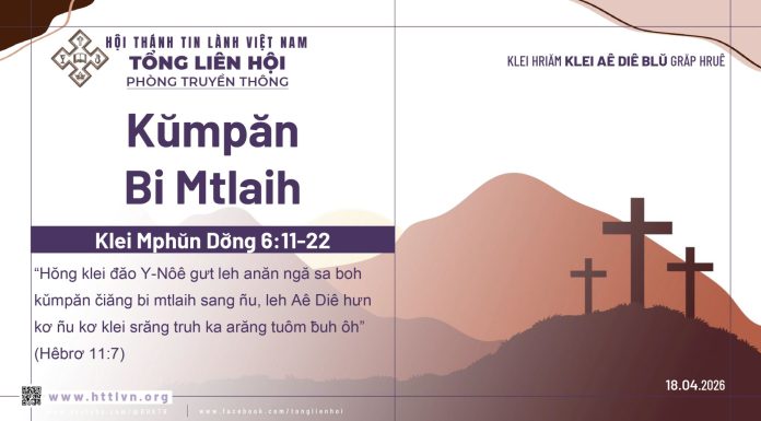 Kŭmpăn Bi Mtlaih – 18/4/2026