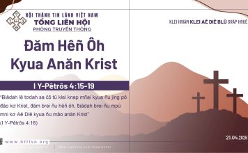 Đăm Hêñ Ôh Kyua Anăn Krist – 21/4/2026