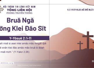 Bruă Ngă Mơ̆ng Klei Đăo Sĭt – 22/4/2026