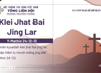 Klei Jhat Ƀai Jing Lar – 25/4/2026