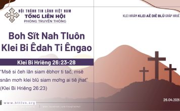 Boh Sĭt Nah Tluôn Klei Bi Êdah Ti Êngao – 26/4/2026