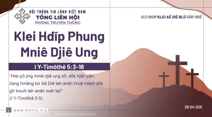 Klei Hdĭp Phung Mniê Djiê Ung – 28/4/2026