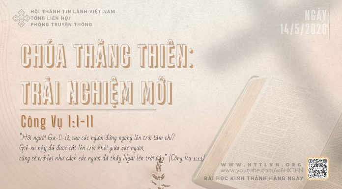 Chúa Thăng Thiên: Trải Nghiệm Mới – 14/5/2026