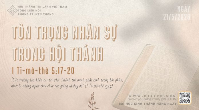 Tôn Trọng Nhân Sự Trong Hội Thánh – 21/5/2026