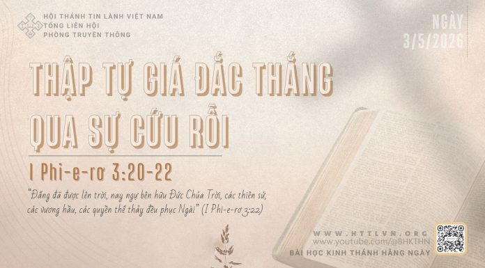 Thập Tự Giá Đắc Thắng Qua Sự Cứu Rỗi – 3/5/2026