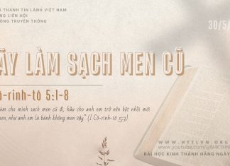 Hãy Làm Sạch Men Cũ – 30/5/2026