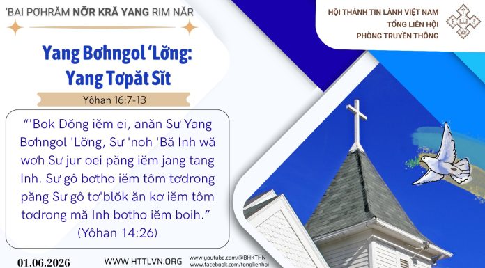 Yang Bơhngol ‘Lơ̆ng: Yang Tơpăt Sĭt – 1/6/2026