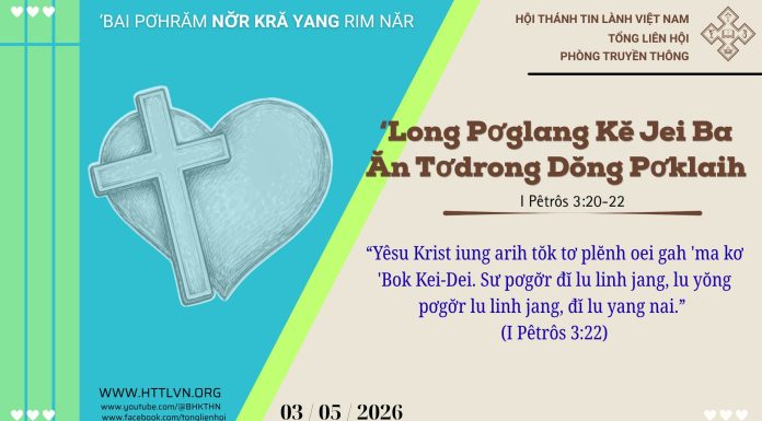 ‘Long Pơglang Kĕ Jei Ba Ăn Tơdrong Dŏng Pơklaih – 3/5/2026