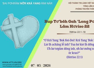 Rup Tơ’bôh Gah ‘Long Pơgang Lăm Hơriso 22 – 7/5/2026