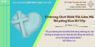 Tơdrong Chơt Hiôk Tih Lăm Mĕ ‘Bă păng Kon Hơ’lơ̆p – 10/5/2026