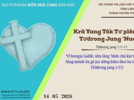 Kră Yang Tŏk Tơ plĕnh: Tơdrong Jang ‘Nao – 14/5/2026