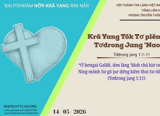 Kră Yang Tŏk Tơ plĕnh: Tơdrong Jang ‘Nao – 14/5/2026