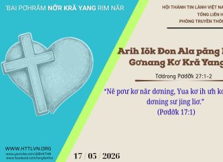 Arih Iŏk Đon Ala păng Lui Gơnang Kơ Kră Yang – 17/5/2026