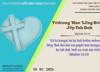Tơdrong ’Nao ’Lơ̆ng Bơtho Jơ̆p Teh Đak – 18/5/2026