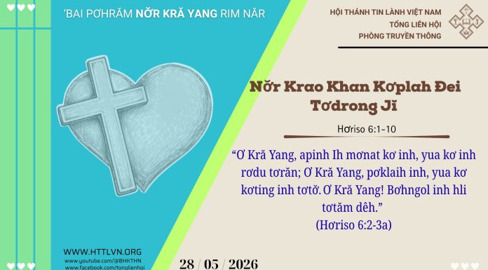 Nơ̆r Krao Khan Kơplah Đei Tơdrong Jĭ – 28/5/2026