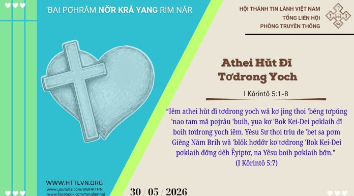 Athei Hŭt Đĭ Tơdrong Yoch – 30/5/2026